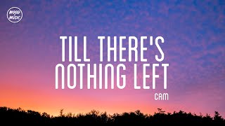 Cam - Till There's Nothing Left (lyrics)