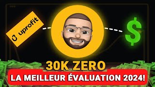 Je me presente et on presente la meilleure Propfirme UProfit 30k Zero