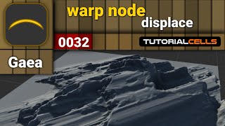 0032. warp node ( displace node ) in Gaea