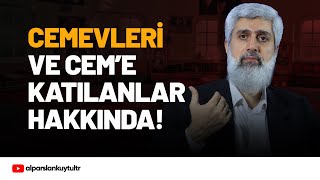 Cemevleri ve Cem'e Katılan Aleviler Hakkında | Alparslan Kuytul Hocaefendi