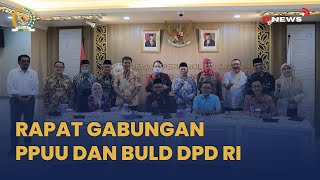 RAPAT GABUNGAN PPUU DAN BULD DPD RI