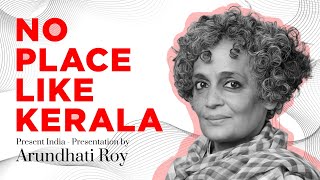 No Place like Kerala | Present India -  Arundhati Roy | Yuvadhara Youth Literature Festival 2023