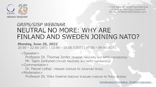 Neutral No More: Why are Finland and Sweden Joining NATO? (GRIPS/SISP Webinar)