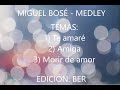 Miguel Bosé   Karaoke Medley (Ber)