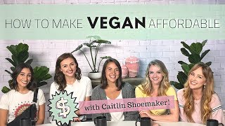 Budget Friendly Vegan Tips with CAITLIN SHOEMAKER! From My Bowl