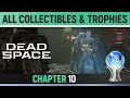 Dead Space Remake - Chapter 10: End of Days - All Collectibles & Trophies 🏆 All Logs, Nodes etc