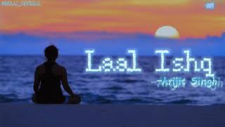 Laal Ishq - Ram Leela ||Arijit Singh [Lofi Songs]