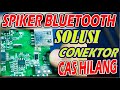 SOLUSI JALUR CONNECTOR CAS HILANG DI SPEAKER BLUETOOTH /Memperbaiki Konektor Cas Speaker Bluetooth