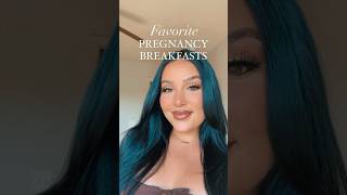 FAVORITE Pregnancy Breakfasts