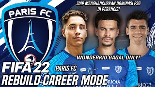 Rebuild Paris FC Dengan Pemain Wonderkid Gagal Untuk Mengalahkan PSG - FIFA 22 Career Mode Indonesia