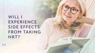 Will I Experience Side Effects from Taking HRT?