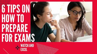 TIPS ON HOW TO PREPARE FOR EXAMS AND PASS WITH FLYING COLORS