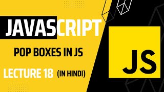 Lecture 18: JavaScript Popup Boxes: Alert, Prompt, and Confirm | Javascript tutorial for beginners