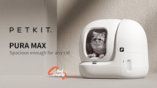 Chef Unboxing l Petkit pura max lite version 智能猫砂盆的巅峰之作