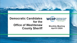 WCDP Meeting: Democratic Candidates for the Office of Washtenaw County Sheriff​