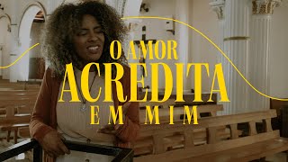 O AMOR ACREDITA EM MIM - EP 188 // COLO DE DEUS (CLIPE OFICIAL)