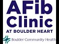 BCH's AFib Clinic at Boulder Heart - What We Do