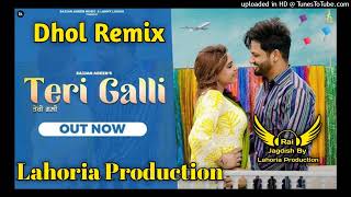 Teri Galli Dhol Remix Sajjan Adeeb Ft Rai Jagdish Lahoria Production New Punjabi SongDhol Remix 2022