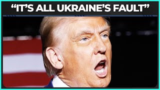 BREAKING: Trump BLAMES UKRAINE For Russia's Invasion