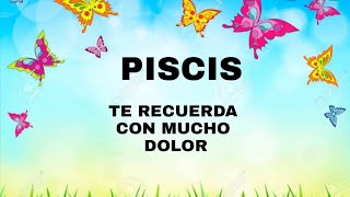 PISCIS *** TE RECUERDA CON MUCHO DOLOR***