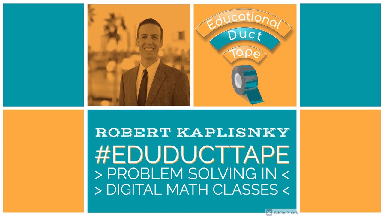 Robert Kaplinsky: Teaching Mathematical Problem-Solving Digitally - YouTube