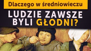 Dlaczego w średniowieczu ludzie zawsze byli głodni? (Kamil Janicki o historii)