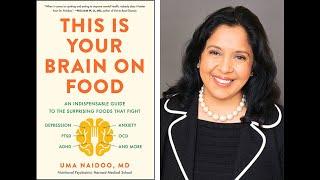 Open Mind Event "This Is Your Brain On Food" with Uma Naidoo, MD and Zhaoping Li, MD, PH.D.