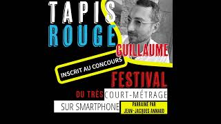 Guillaume s'est inscrit au festival Tapis Rouge. Et toi ?