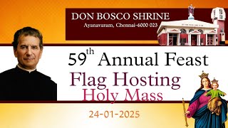 24-01-25 Live 🔴 59th Annual Feast  Flag Hosting Holy Mass @Don Bosco Shrine Ayanavaram 