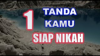 1 TANDA kamu SIAP NIKAH