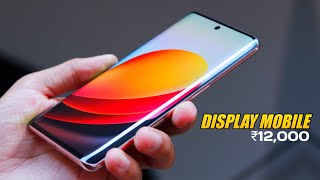 Top 7 best display mobile under 12000 in 2025 | 7 best amoled display mobile under 12000 in 2025