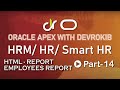 Oracle APEX Tutorial #14: HTML Report with Oracle APEX | Employees Information Report | Part-1