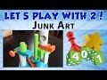 Let's Play with 2: Junk Art