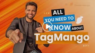 All you need to know about TagMango!