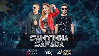 ADSON E ALANA - SANTINHA SAFADA ( CLIPE OFICIAL ) ft. Gabriel Valim + Dj Cleber