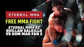 FREE FIGHT: Eternal MMA 82 - Dom Mar Fan VS Quillan Salkilld 2 | UFC Lightweight Fighter