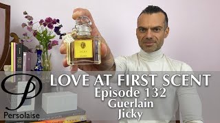 Guerlain Jicky perfume review on Persolaise Love At First Scent episode 132