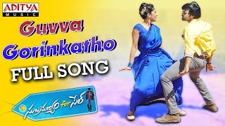 Guvva Gorinkatho Full Song || Subramanyam For Sale Songs || Sai Dharam Tej, Regina