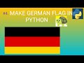 make Germany flag || python tutorial #4
