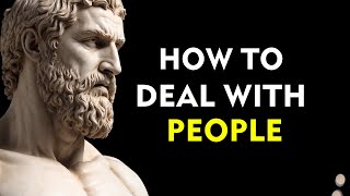9 STOIC TIPS For Solving Problems With People | Marcus Aurelius STOICISM