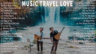 Music Travel Love Songs  Playlist  2023