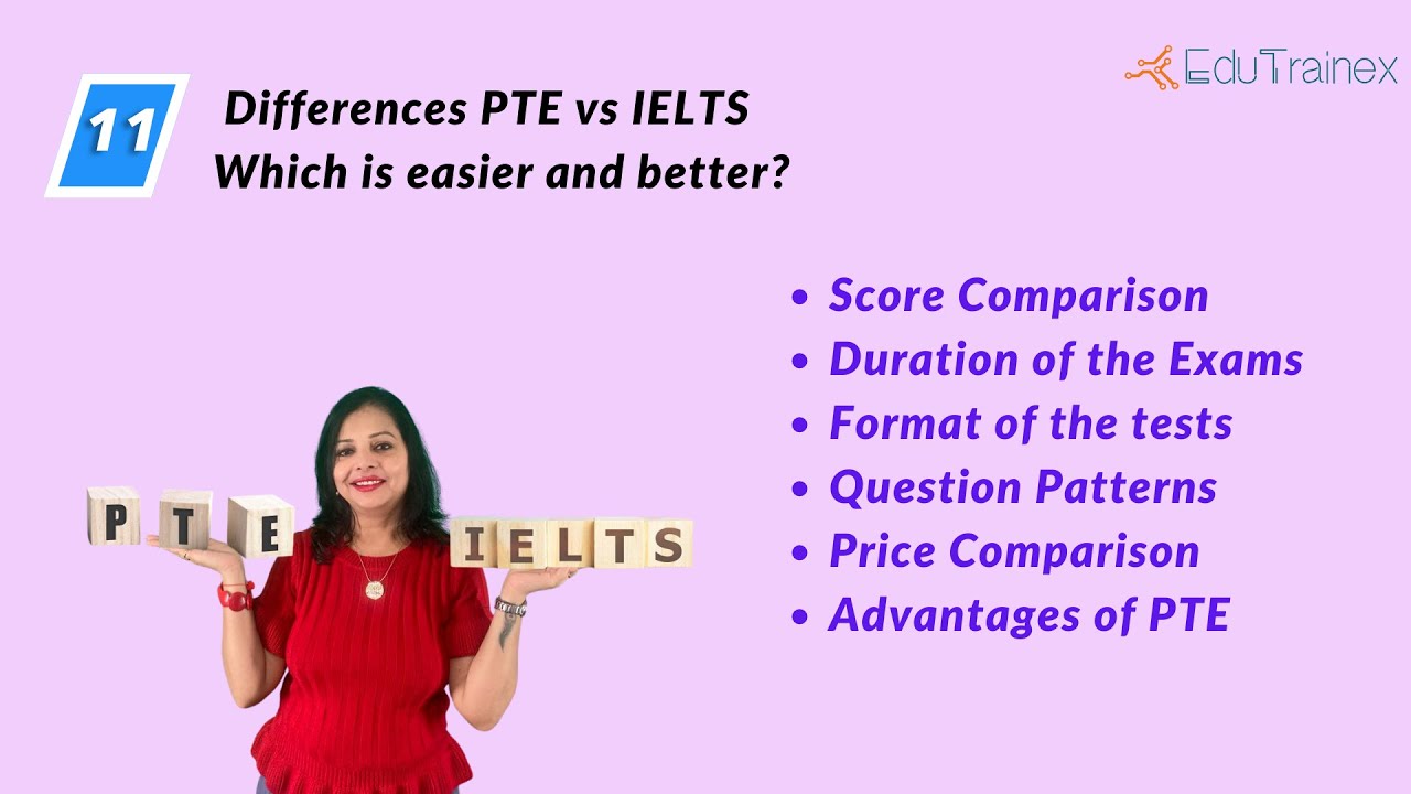 PTE Vs IELTS | Compare Which Is Easy & Better | Score Price Pattern ...