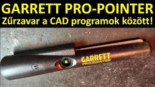 GARRETT PRO-POINTER Zűrzavar a CAD programok között!