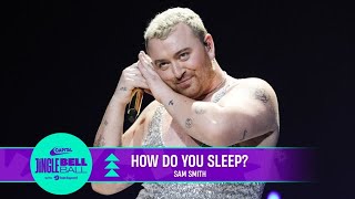 Sam Smith - How Do You Sleep? (Live at Capital's Jingle Bell Ball 2022) | Capital
