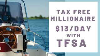 How to be a TAX FREE MILLIONAIRE with $13 a day | TFSA