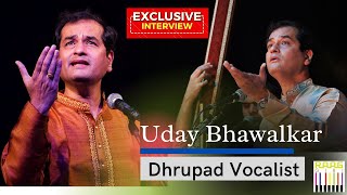 Dhrupad Vocalist Pandit Uday Bhawalkar Interview 🎼 Indian Classical Music