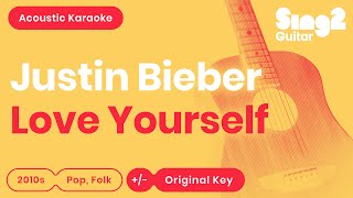 Love Yourself (Acoustic Guitar Karaoke) Justin Bieber