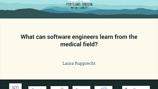 Laura Rupprecht - What can software engineers learn from the medical field? - PyCon 2016