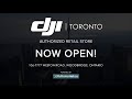 DJI Store Toronto - NOW OPEN!