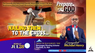 Ev. Michael Henry | "Nailing Them to the Cross" | Prepare to Meet Thy God Crusade | July 28, 2024